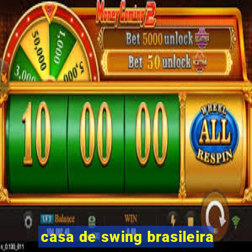 casa de swing brasileira